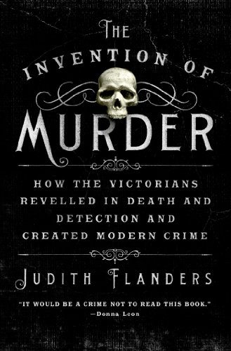 The cover of The Invention of Murder: How the Victorians Revelled in Death and Detection and Created Modern Crime