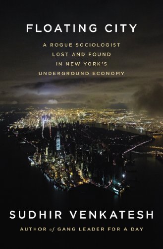 The cover of Floating City: A Rogue Sociologist Lost and Found in New York's Underground Economy