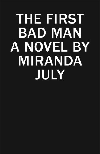The cover of The First Bad Man: A Novel
