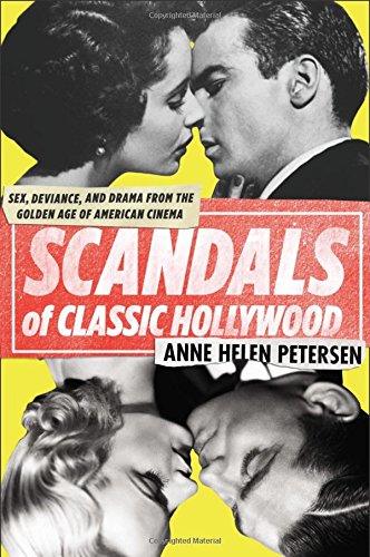 The cover of Scandals of Classic Hollywood: Sex, Deviance, and Drama from the Golden Age of American Cinema