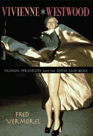 The cover of Vivienne Westwood: Fashion, Perversity, and the Sixties Laid Bare