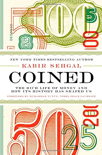 The cover of Coined: The Rich Life of Money and How Its History Has Shaped Us