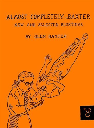 The cover of Almost Completely Baxter: New and Selected Blurtings