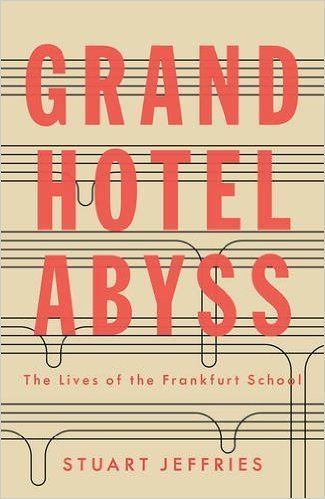 The cover of Grand Hotel Abyss: The Lives of the Frankfurt School