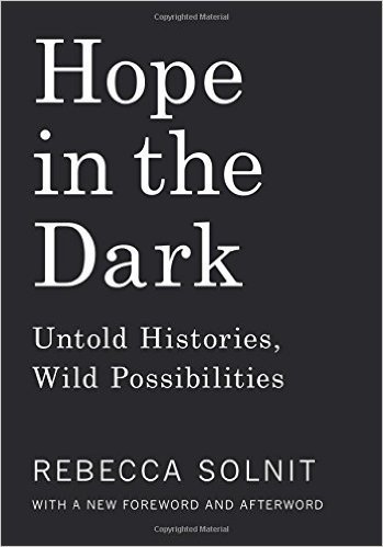 The cover of Hope in the Dark: Untold Histories, Wild Possibilities