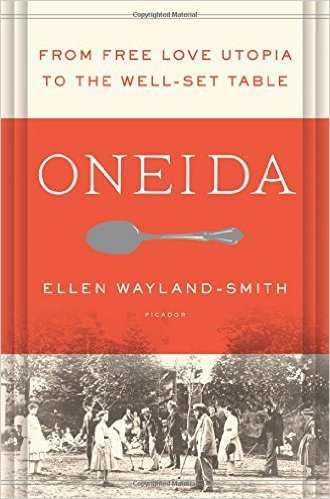 The cover of Oneida: From Free Love Utopia to the Well-Set Table