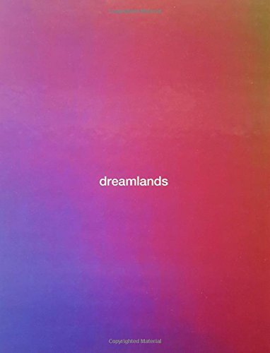 The cover of Dreamlands: Immersive Cinema and Art, 1905?2016