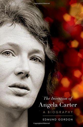 The cover of The Invention of Angela Carter: A Biography