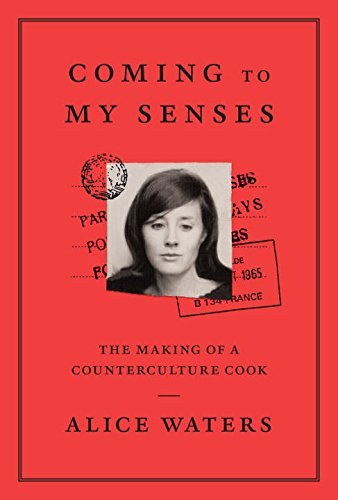 The cover of Coming to My Senses: The Making of a Counterculture Cook