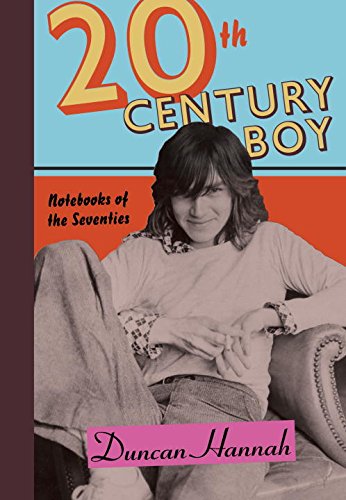 The cover of Twentieth-Century Boy: Notebooks of the Seventies