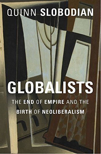 The cover of Globalists: The End of Empire and the Birth of Neoliberalism