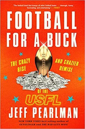 The cover of Football for a Buck: The Crazy Rise and Crazier Demise of the USFL