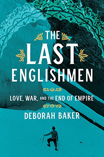 The cover of The Last Englishmen: Love, War, and the End of Empire