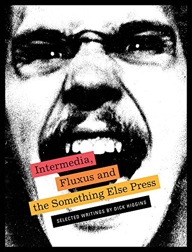 The cover of Intermedia, Fluxus and the Something Else Press: Selected Writings by Dick Higgins