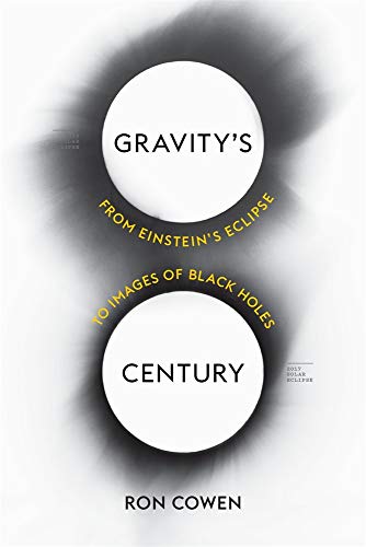 The cover of Gravity’s Century: From Einstein’s Eclipse to Images of Black Holes