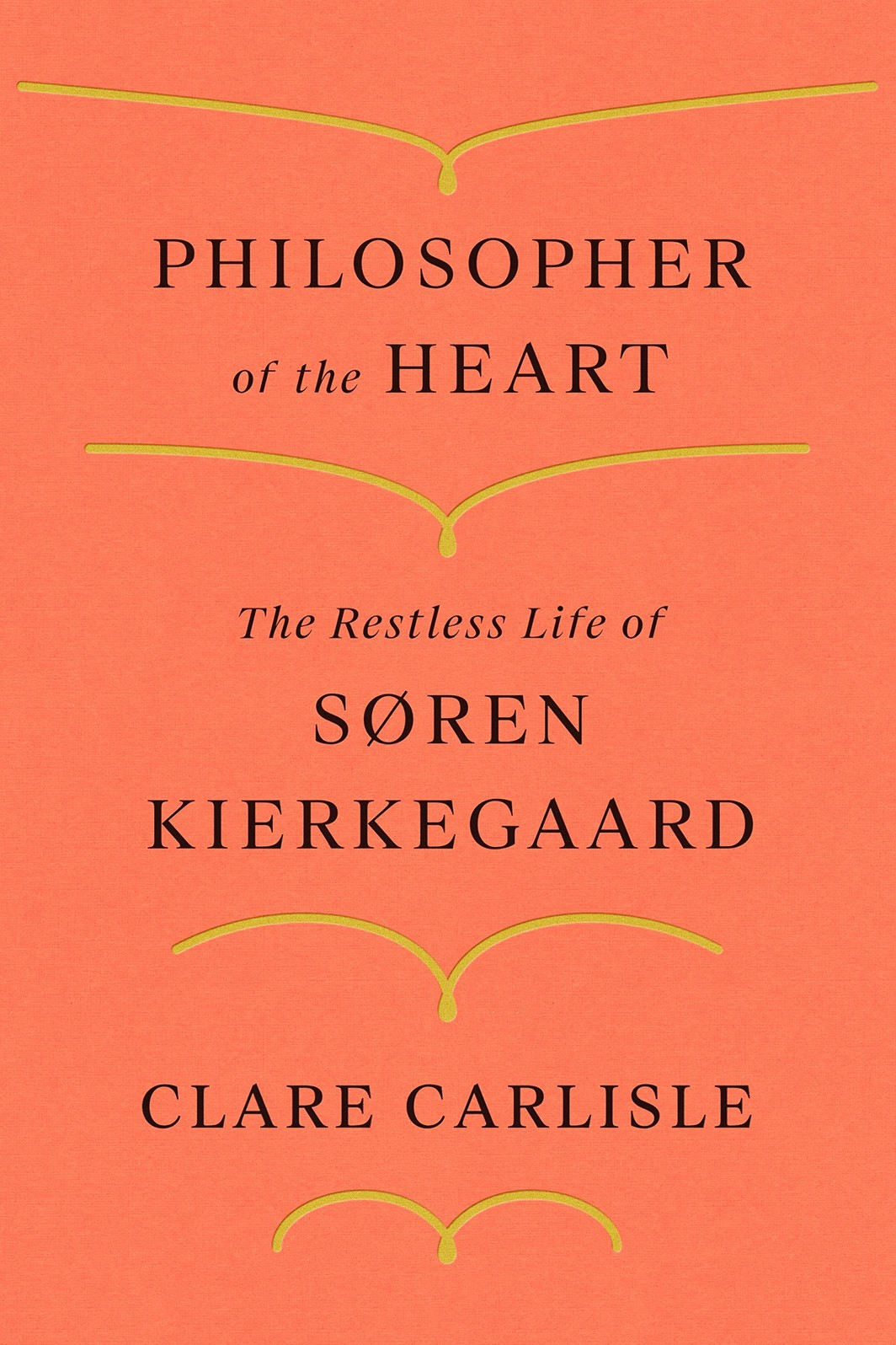 The cover of PHILOSOPHER OF THE HEART: THE RESTLESS LIFE OF SØREN KIERKEGAARD