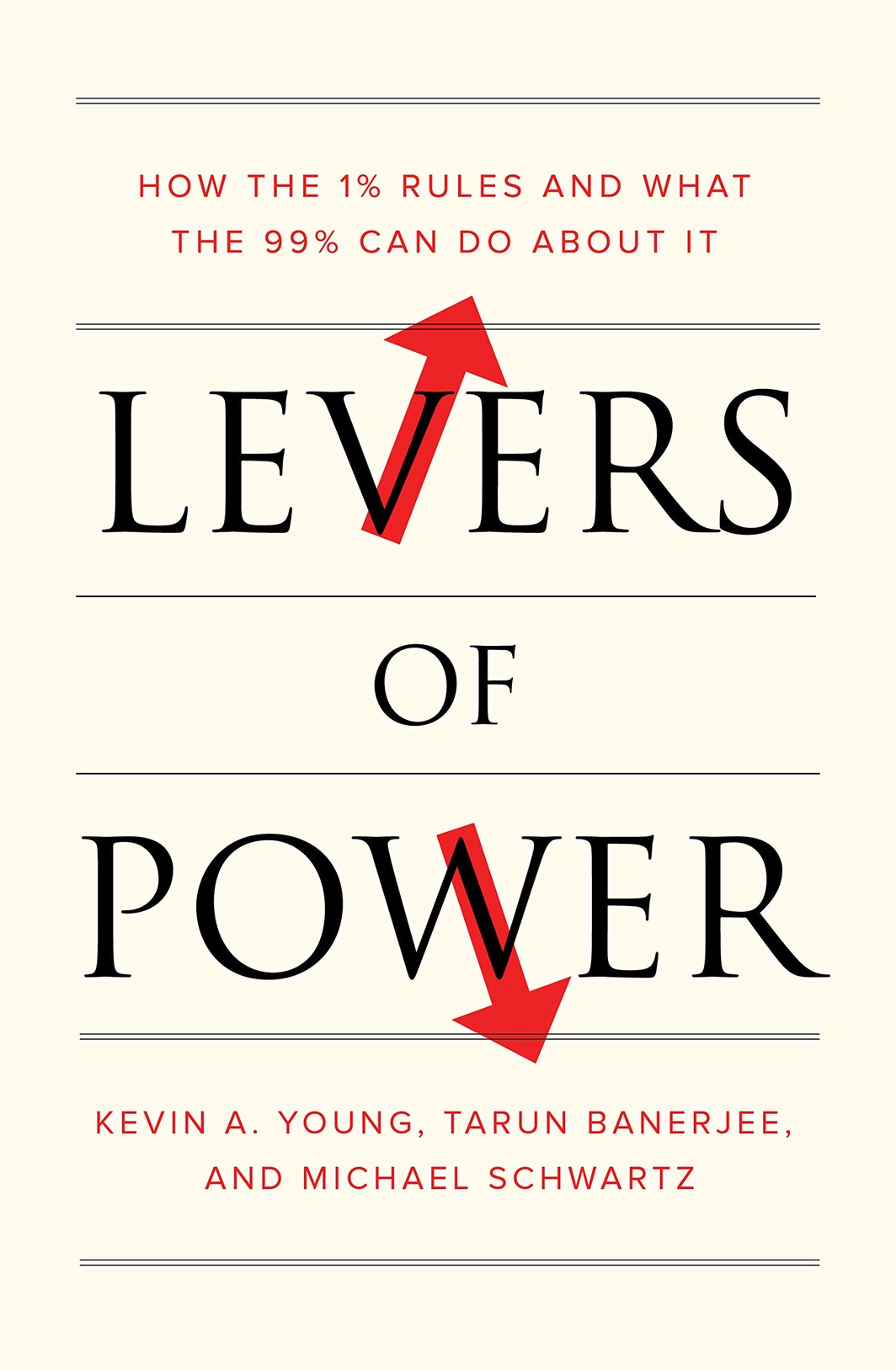 The cover of Levers of Power: How the 1% Rules and What the 99% Can Do About It