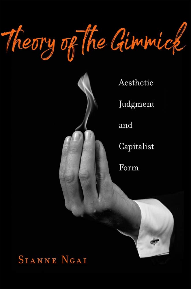The cover of Theory of the Gimmick: Aesthetic Judgment and Capitalist Form