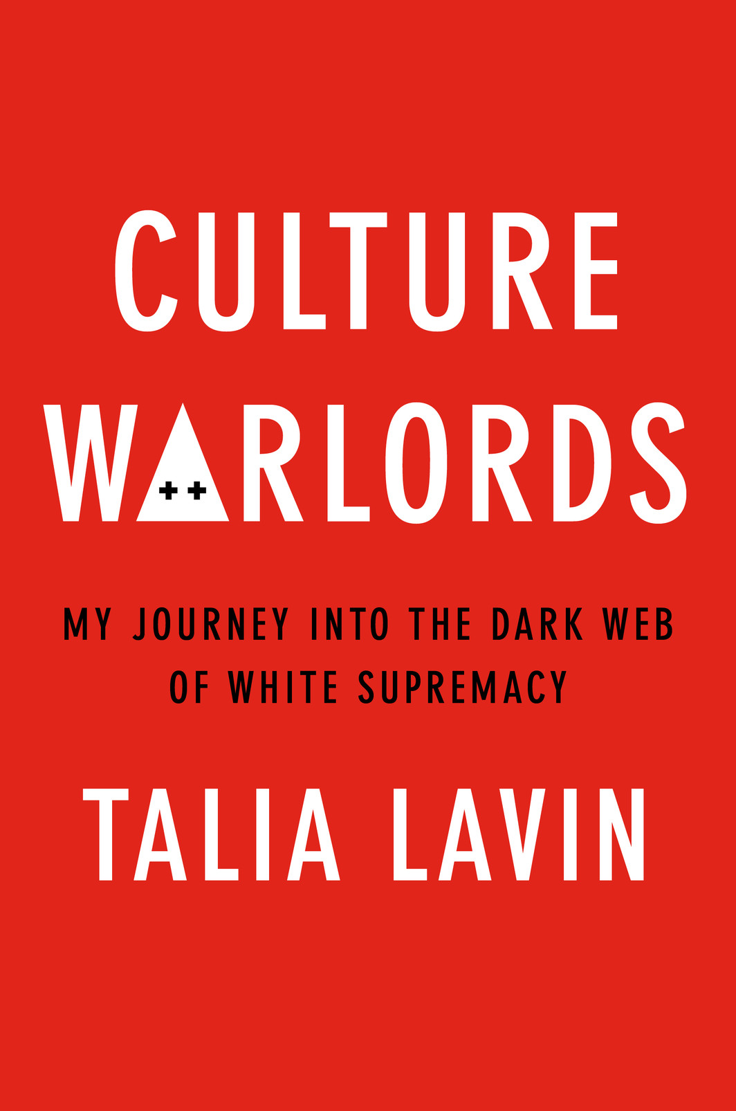 The cover of Culture Warlords: My Journey Into the Dark Web of White Supremacy