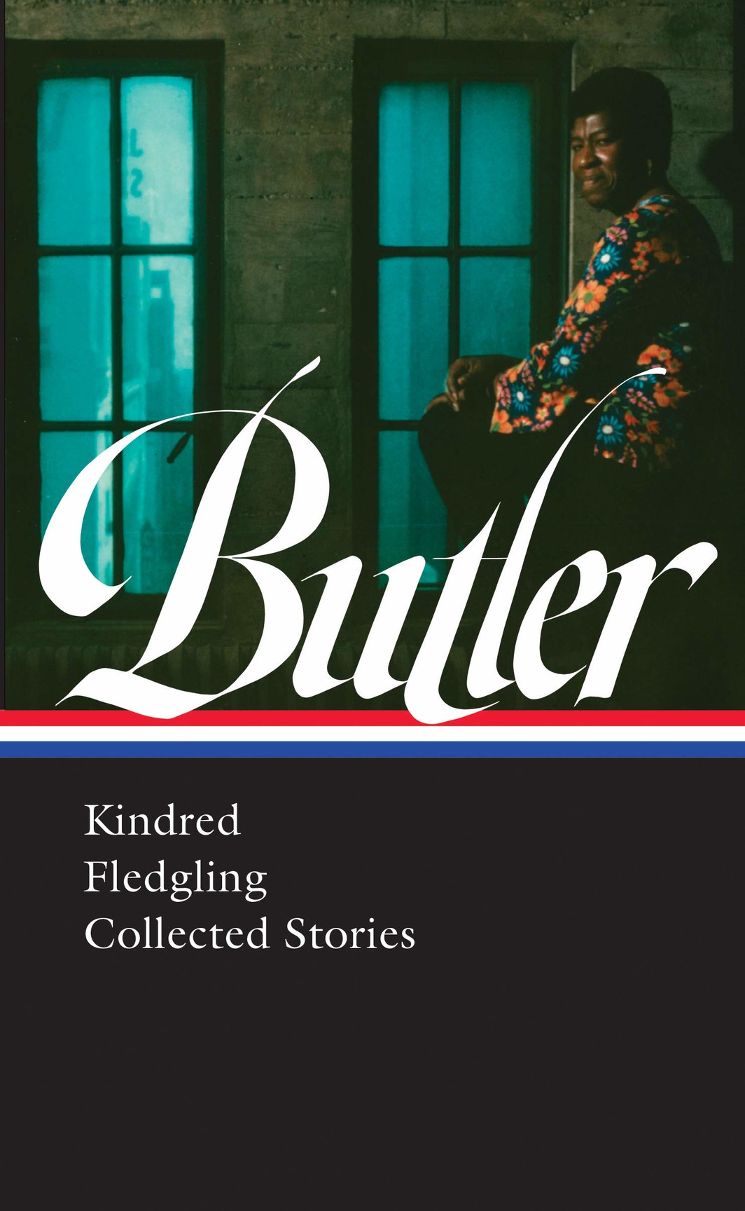 The cover of Octavia E. Butler: Kindred, Fledgling, Collected Stories