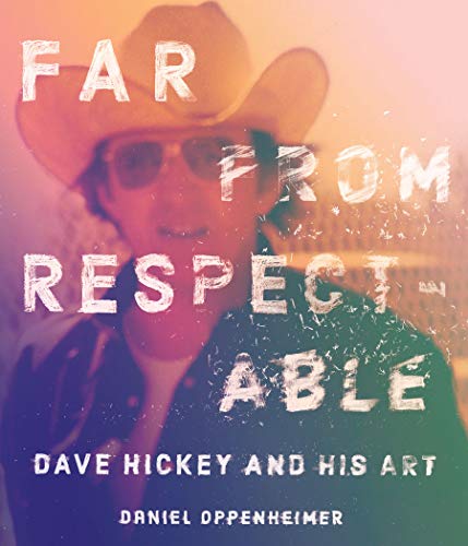 The cover of Far From Respectable: Dave Hickey and His Art