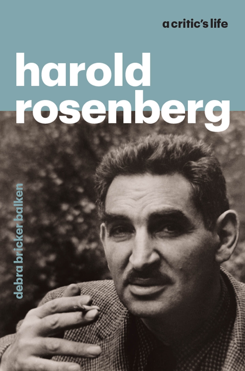 The cover of Harold Rosenberg: A Critic's Life