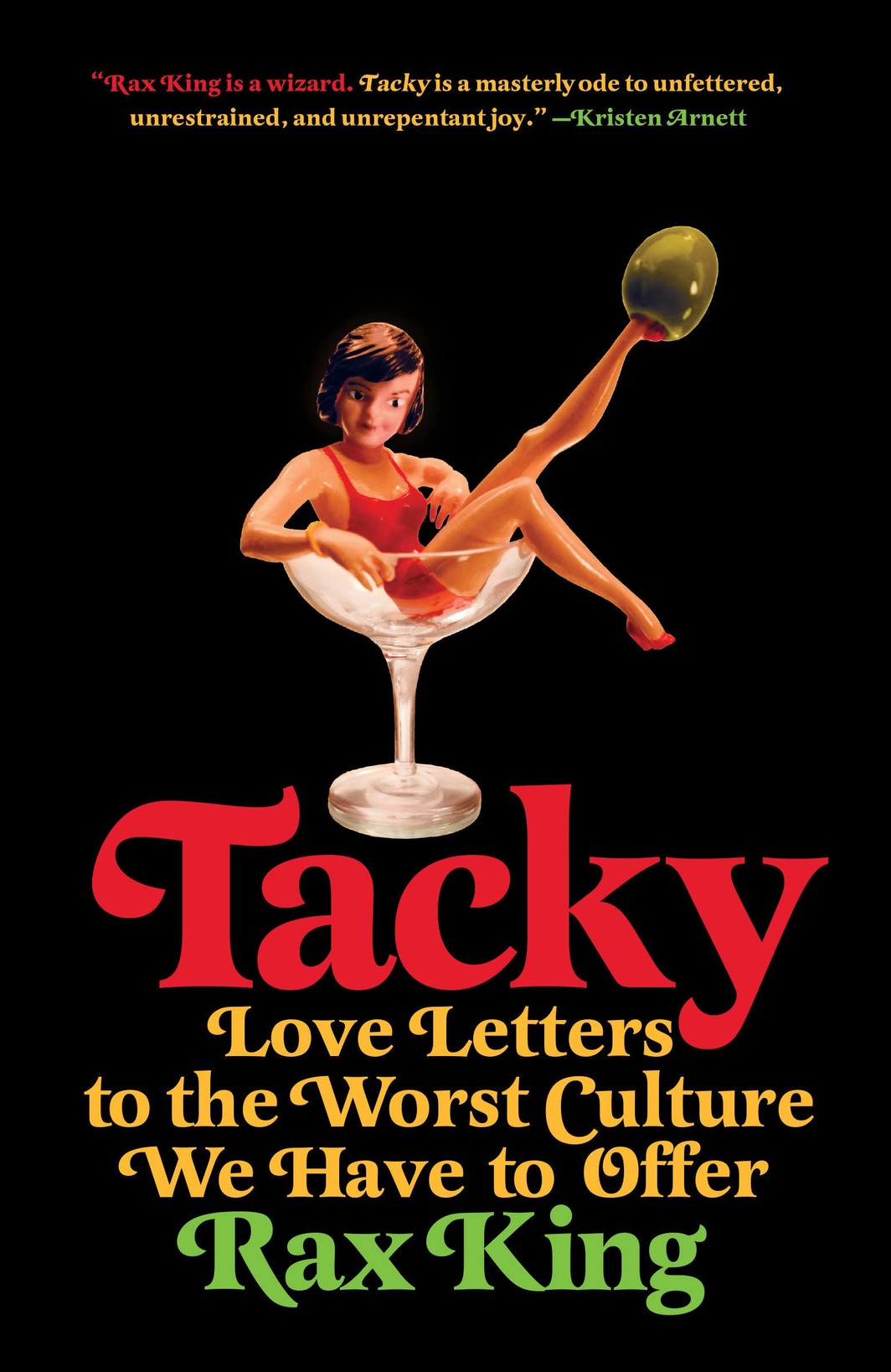 The cover of Tacky: Love Letters to the Worst Culture We Have to Offer