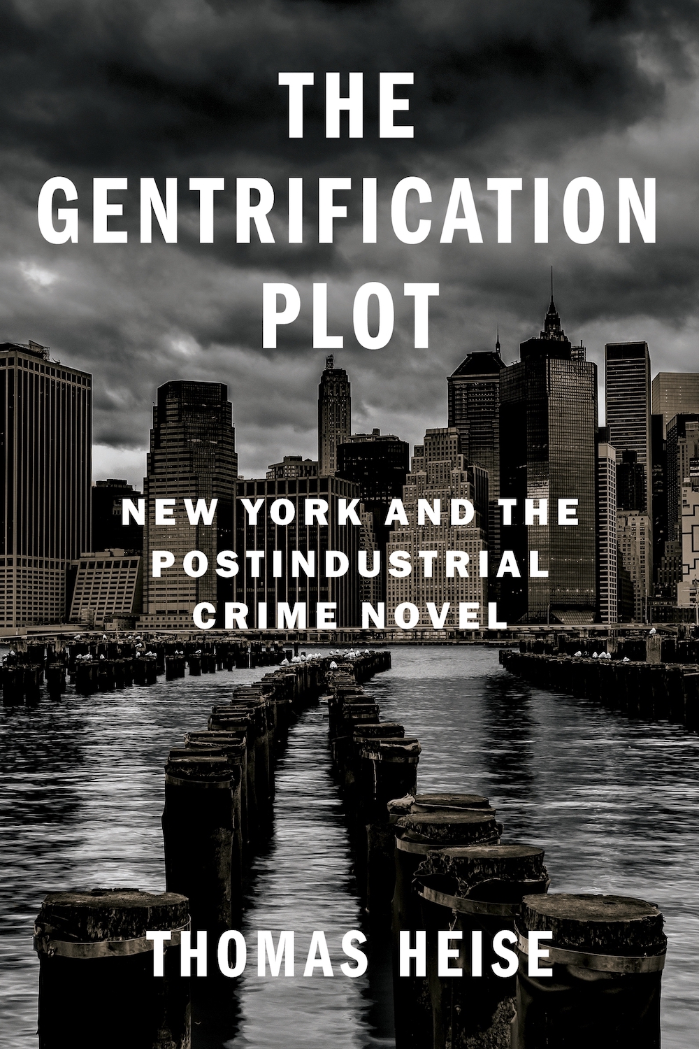 The cover of The Gentrification Plot: New York and the Postindustrial Crime Novel