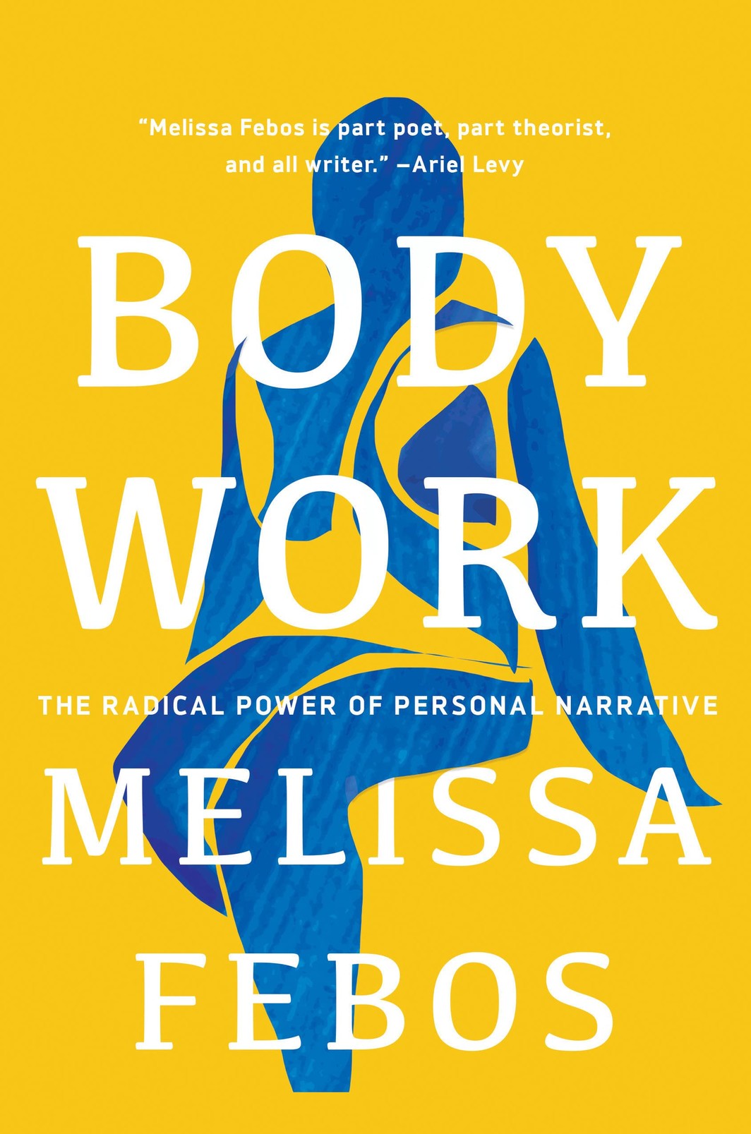 The cover of Body Work: The Radical Power of Personal Narrative