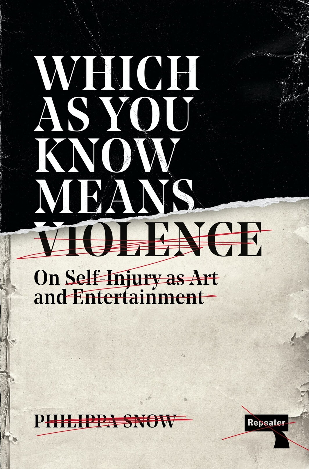The cover of Which as You Know Means Violence: On Self-Injury as Art and Entertainment