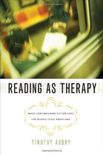 The cover of Reading as Therapy: What Contemporary Fiction Does for Middle-Class Americans