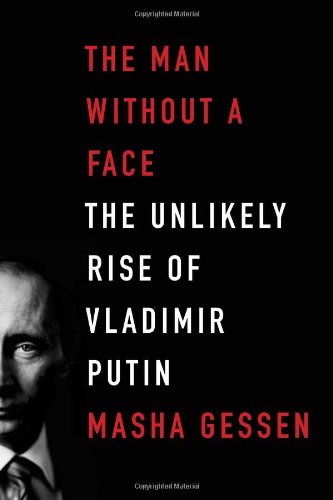The cover of The Man Without a Face: The Unlikely Rise of Vladimir Putin